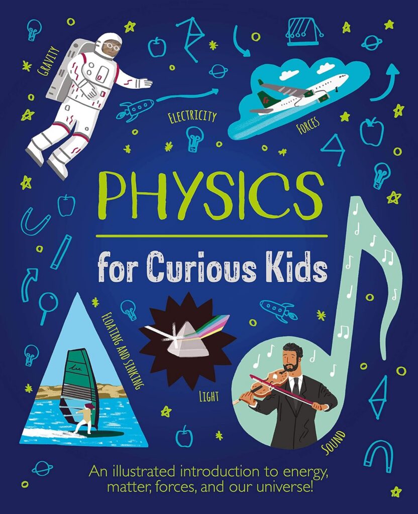 Physics for Curious Kids is a book recommended by our Education deparment
