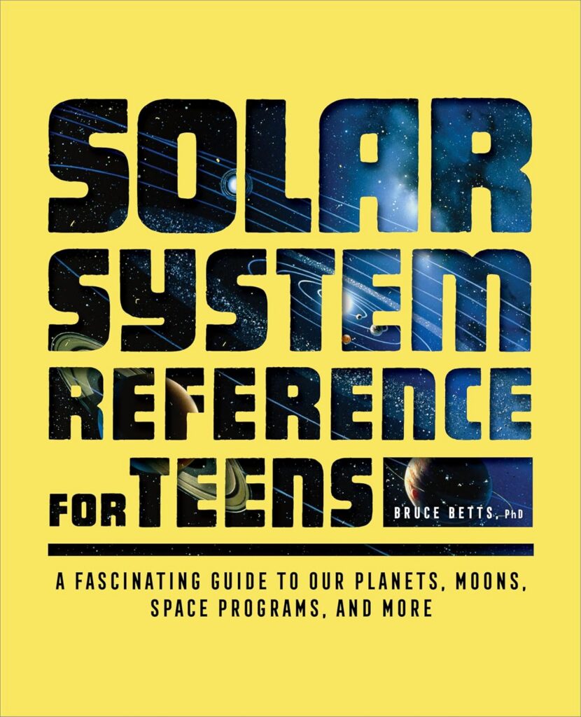 Solar Systems Reference for Teens is a book recommended by our education team