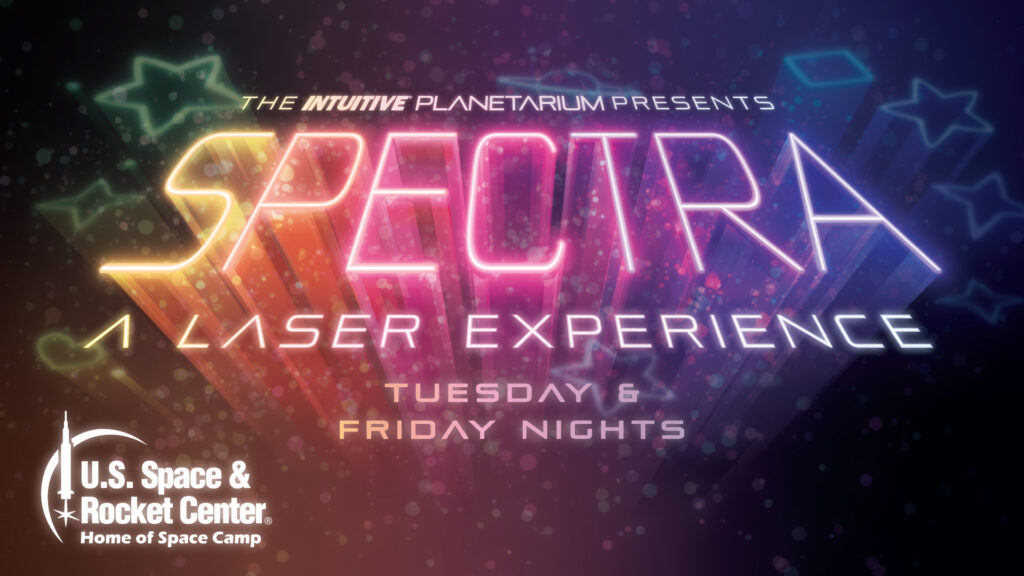 Spectra is the INTUITIVE Planetarium's new laser now.